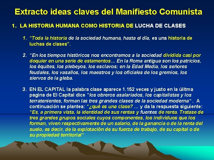 Extracto ideas claves del Manifiesto Comunista 1. LA HISTORIA HUMANA COMO HISTORIA DE LUCHA