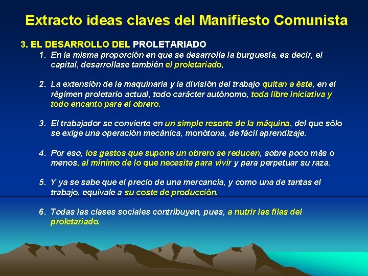 Extracto ideas claves del Manifiesto Comunista 3. EL DESARROLLO DEL PROLETARIADO 1. En la