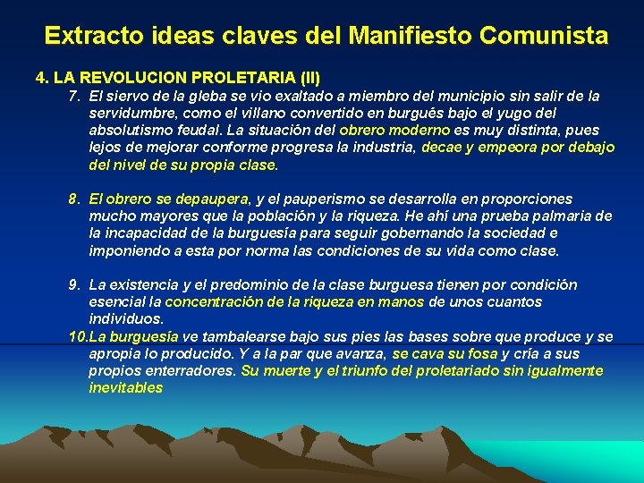 Extracto ideas claves del Manifiesto Comunista 4. LA REVOLUCION PROLETARIA (II) 7. El siervo