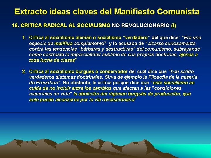 Extracto ideas claves del Manifiesto Comunista 16. CRITICA RADICAL AL SOCIALISMO NO REVOLUCIONARIO (I)