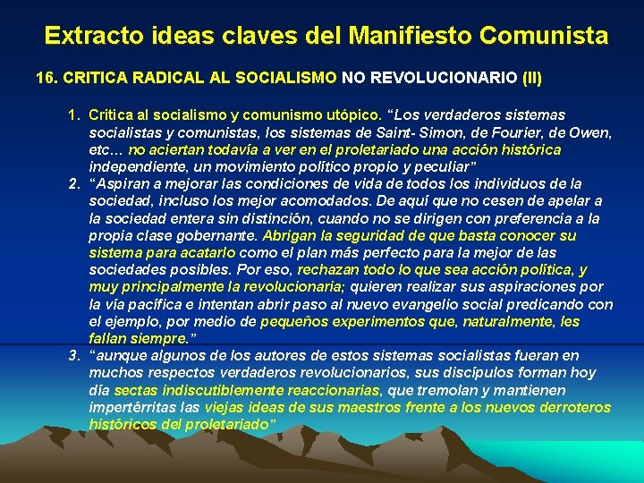 Extracto ideas claves del Manifiesto Comunista 16. CRITICA RADICAL AL SOCIALISMO NO REVOLUCIONARIO (II)