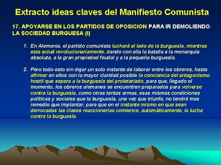 Extracto ideas claves del Manifiesto Comunista 17. APOYARSE EN LOS PARTIDOS DE OPOSICION PARA