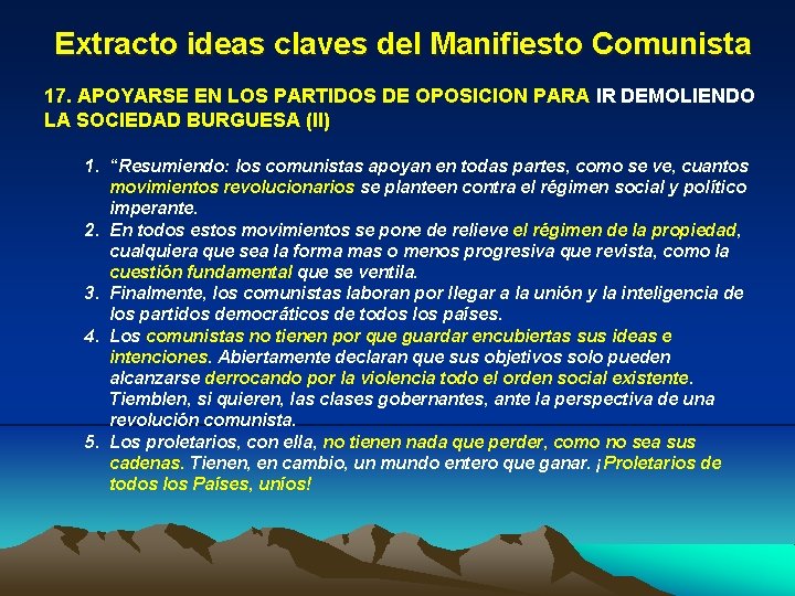 Extracto ideas claves del Manifiesto Comunista 17. APOYARSE EN LOS PARTIDOS DE OPOSICION PARA