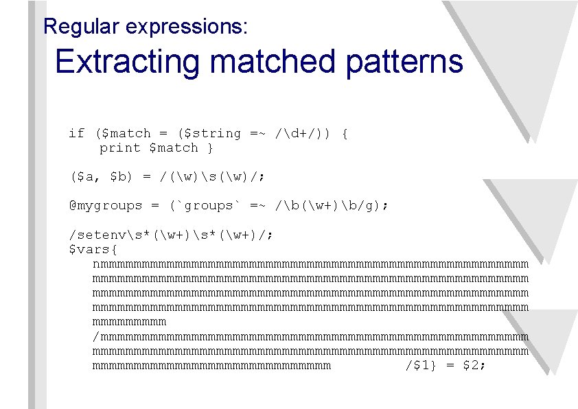 Regular expressions: Extracting matched patterns if ($match = ($string =~ /d+/)) { print $match