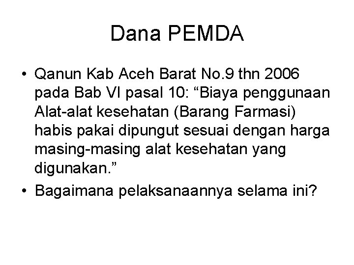 Dana PEMDA • Qanun Kab Aceh Barat No. 9 thn 2006 pada Bab VI