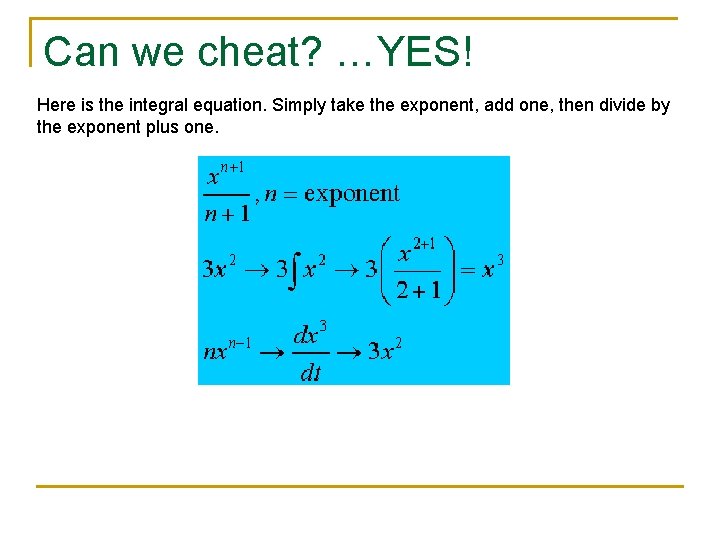 Can we cheat? …YES! Here is the integral equation. Simply take the exponent, add