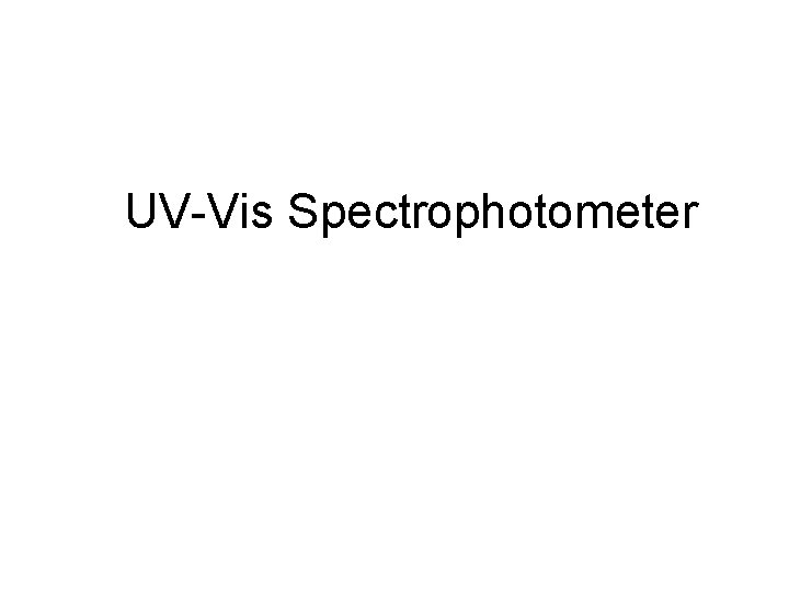 UV-Vis Spectrophotometer 