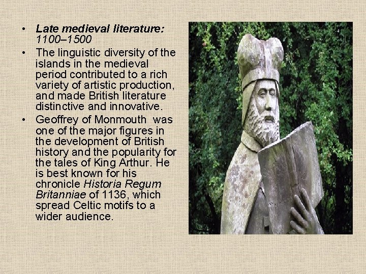  • Late medieval literature: 1100– 1500 • The linguistic diversity of the islands