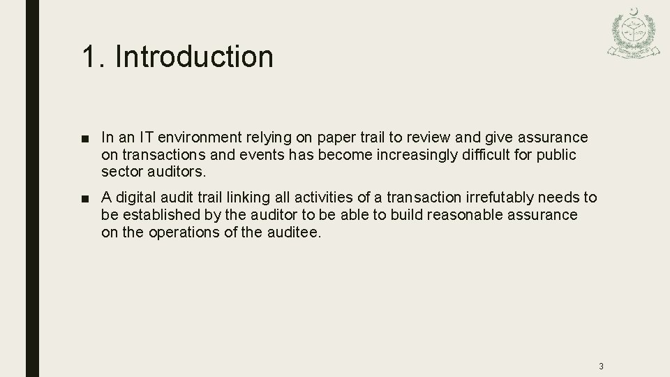 1. Introduction ■ In an IT environment relying on paper trail to review and