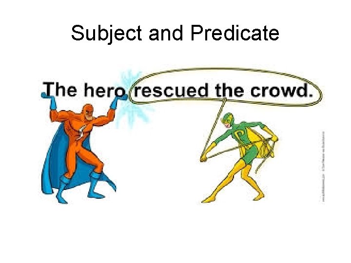 Subject and Predicate 
