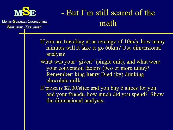 - But I’m still scared of the math If you are traveling at an