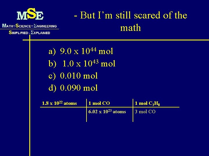 - But I’m still scared of the math a) b) c) d) 9. 0