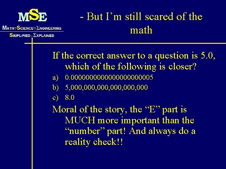 - But I’m still scared of the math If the correct answer to a