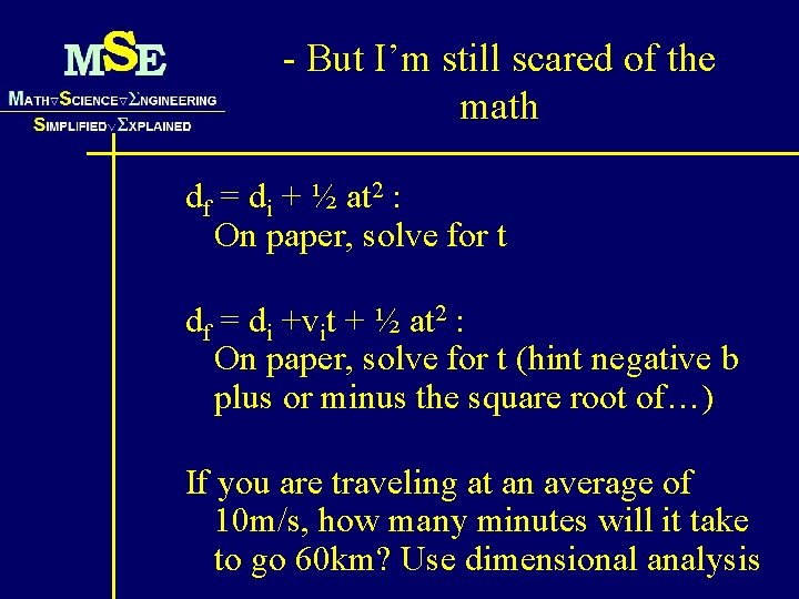 - But I’m still scared of the math df = di + ½ at