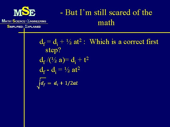 - But I’m still scared of the math df = di + ½ at