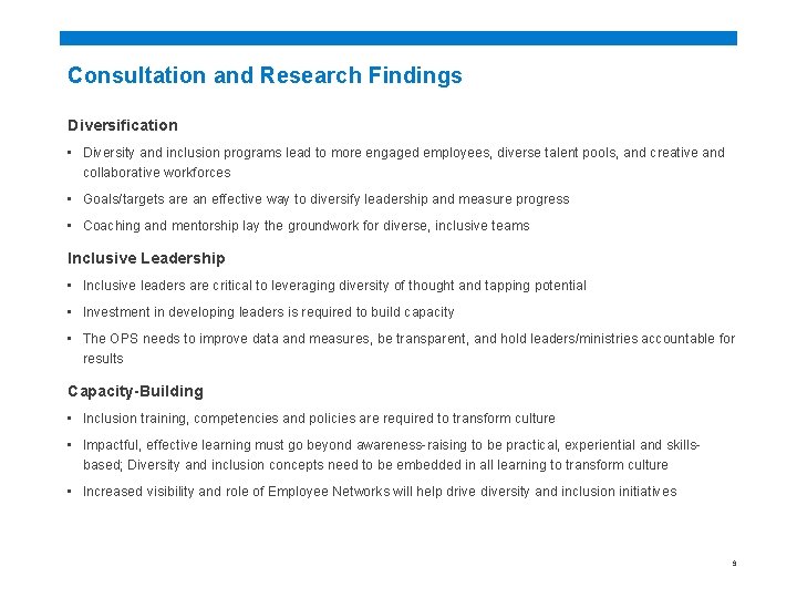 Consultation and Research Findings Diversification • Diversity and inclusion programs lead to more engaged