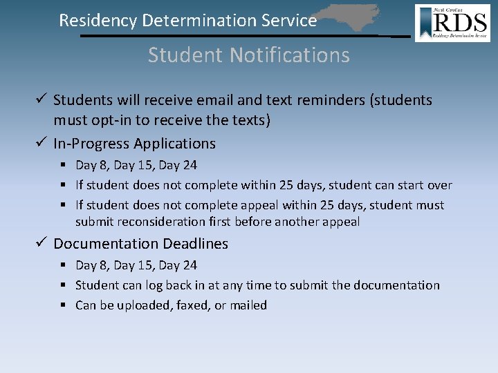 Residency Determination Service Student Notifications ü Students will receive email and text reminders (students