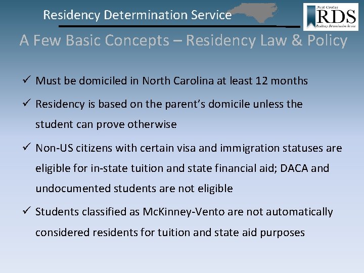 Residency Determination Service A Few Basic Concepts – Residency Law & Policy ü Must