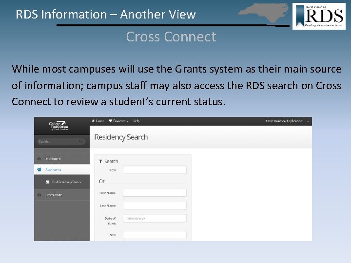 RDS Information – Another View Cross Connect While most campuses will use the Grants