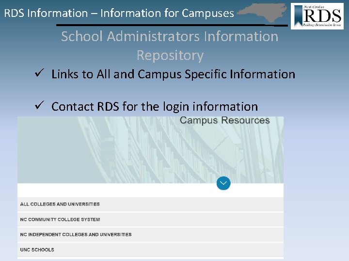 RDS Information – Information for Campuses School Administrators Information Repository ü Links to All