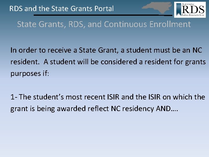 RDS and the State Grants Portal State Grants, RDS, and Continuous Enrollment In order