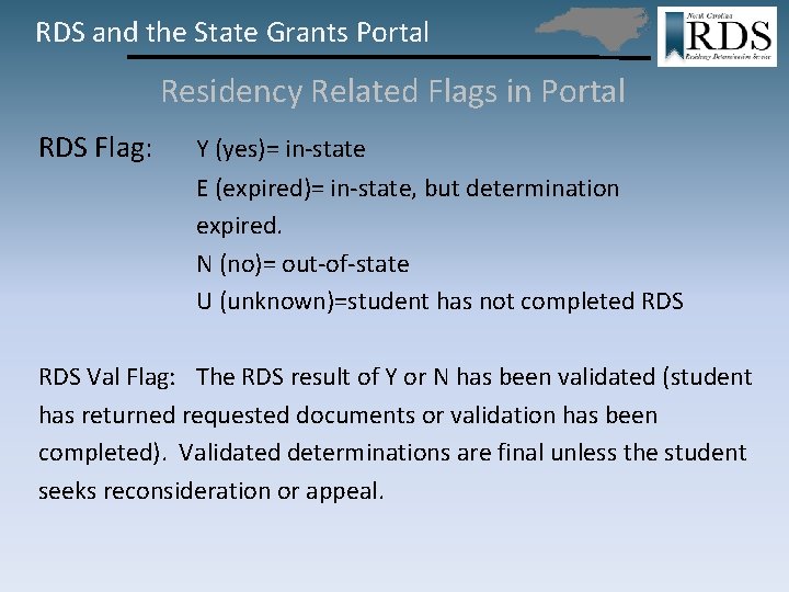 RDS and the State Grants Portal Residency Related Flags in Portal RDS Flag: Y