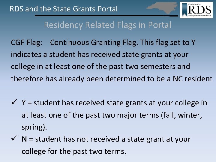 RDS and the State Grants Portal Residency Related Flags in Portal CGF Flag: Continuous