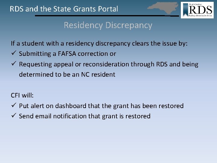 RDS and the State Grants Portal Residency Discrepancy If a student with a residency