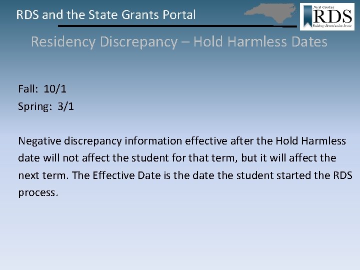 RDS and the State Grants Portal Residency Discrepancy – Hold Harmless Dates Fall: 10/1