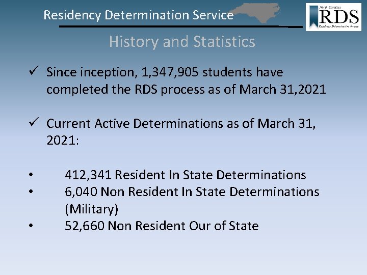 Residency Determination Service History and Statistics ü Sinception, 1, 347, 905 students have completed