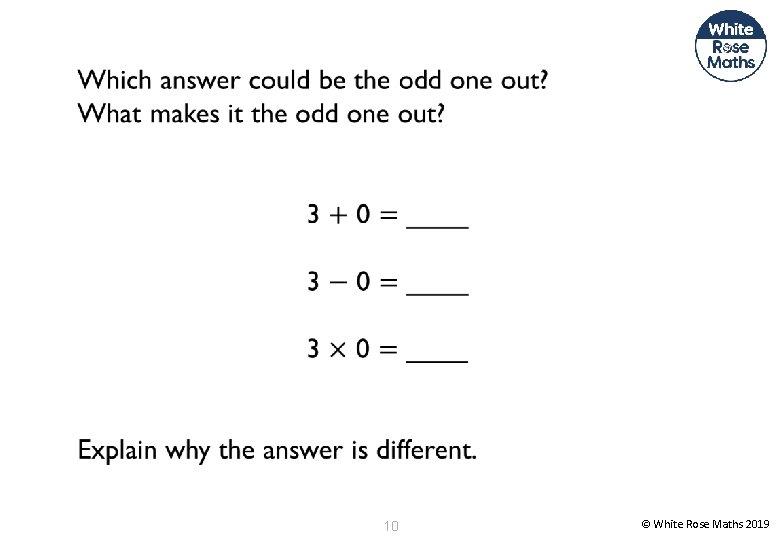 10 © White Rose Maths 2019 