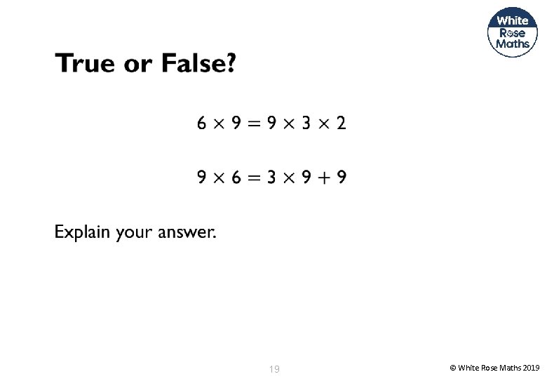 19 © White Rose Maths 2019 