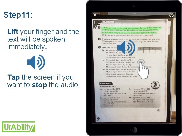 Step 11: Lift your finger and the text will be spoken immediately. Tap the