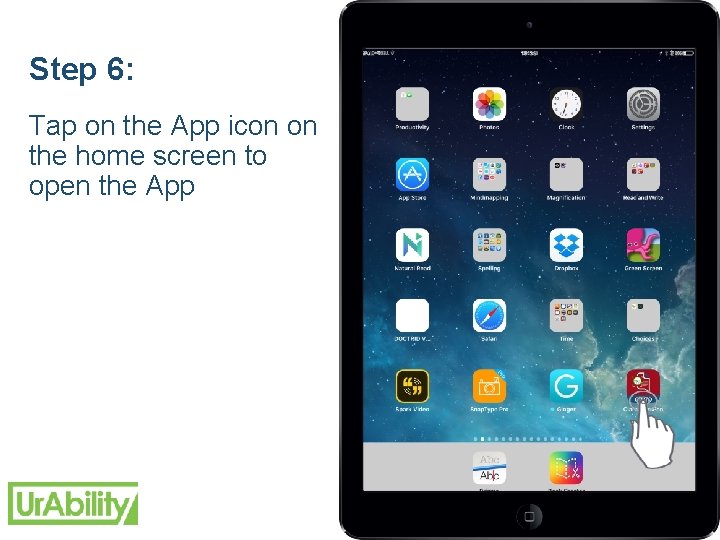 Step 6: Tap on the App icon on the home screen to open the