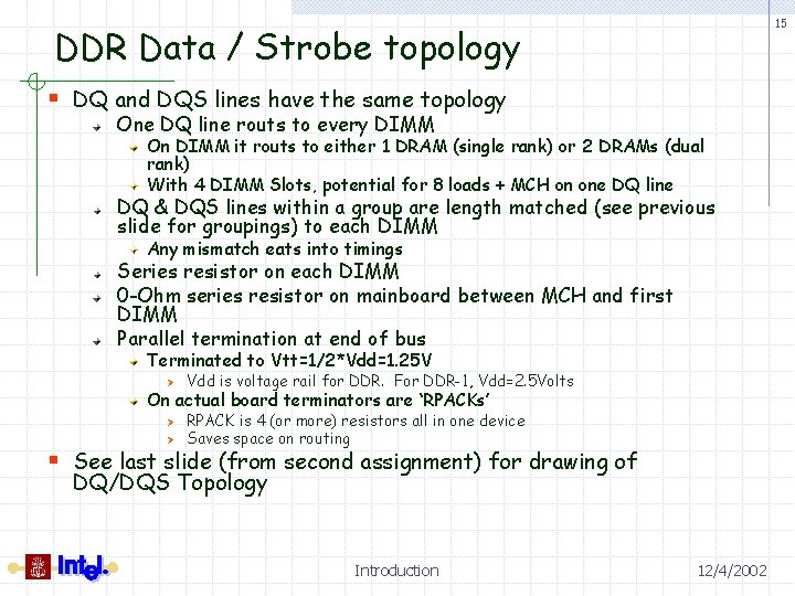 15 DDR Data / Strobe topology § DQ and DQS lines have the same