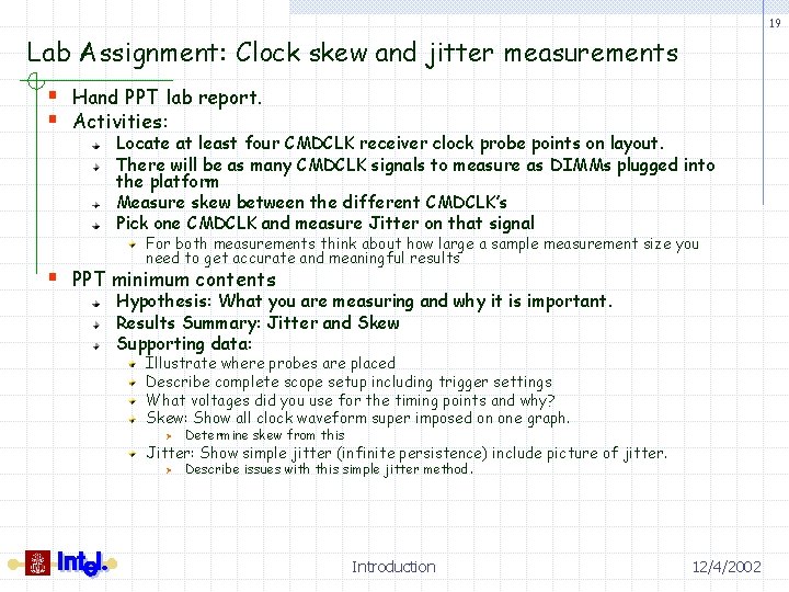 19 Lab Assignment: Clock skew and jitter measurements § Hand PPT lab report. §