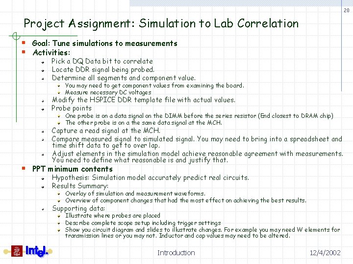 20 Project Assignment: Simulation to Lab Correlation § Goal: Tune simulations to measurements §