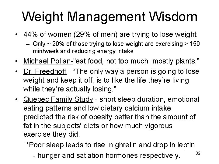 Weight Management Wisdom • 44% of women (29% of men) are trying to lose