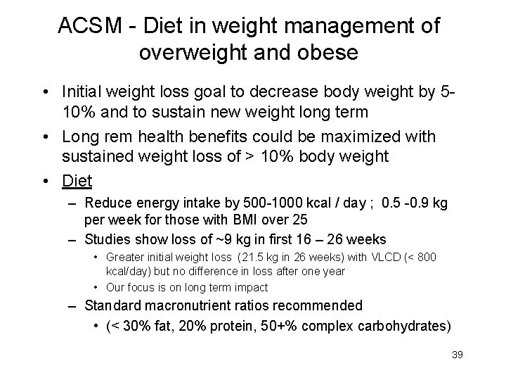 ACSM - Diet in weight management of overweight and obese • Initial weight loss