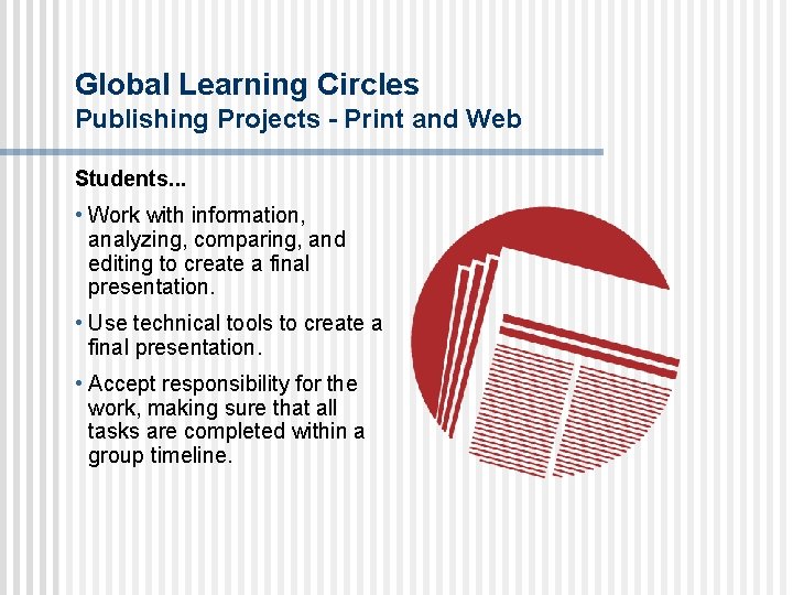 Global Learning Circles Publishing Projects - Print and Web Students. . . • Work