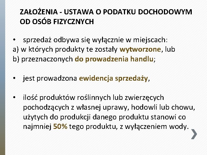 ZAŁOŻENIA - USTAWA O PODATKU DOCHODOWYM OD OSÓB FIZYCZNYCH • sprzedaż odbywa się wyłącznie