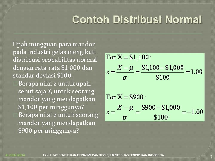 Contoh Distribusi Normal Upah mingguan para mandor pada industri gelas mengikuti distribusi probabilitas normal