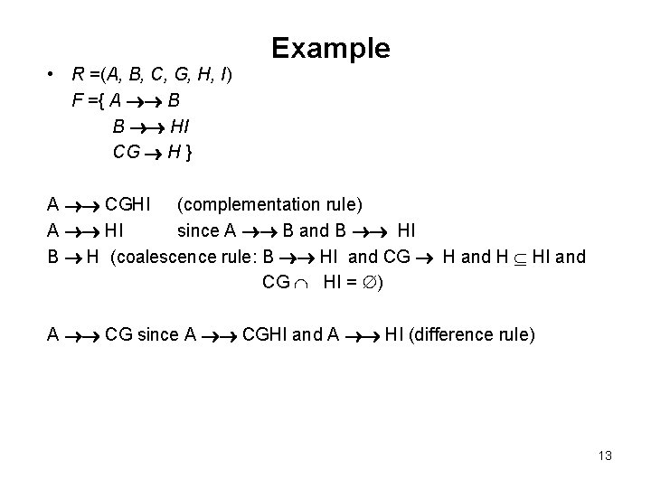  • R =(A, B, C, G, H, I) F ={ A B B