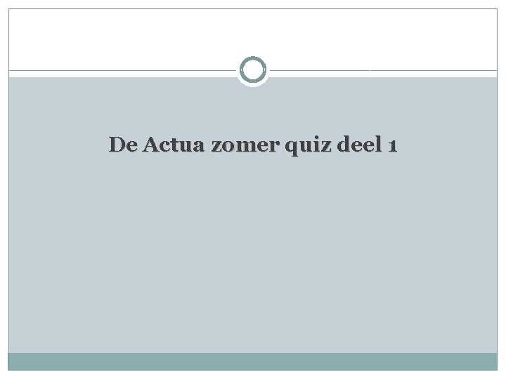 De Actua zomer quiz deel 1 