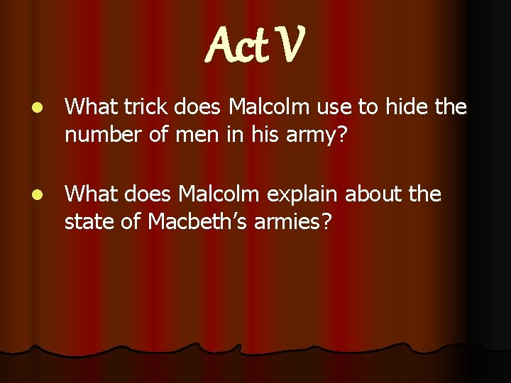 Act V l What trick does Malcolm use to hide the number of men