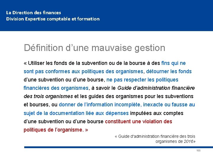 La Direction des finances Division Expertise comptable et formation Définition d’une mauvaise gestion «