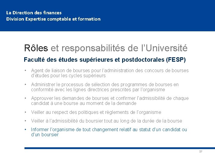 La Direction des finances Division Expertise comptable et formation Rôles et responsabilités de l’Université