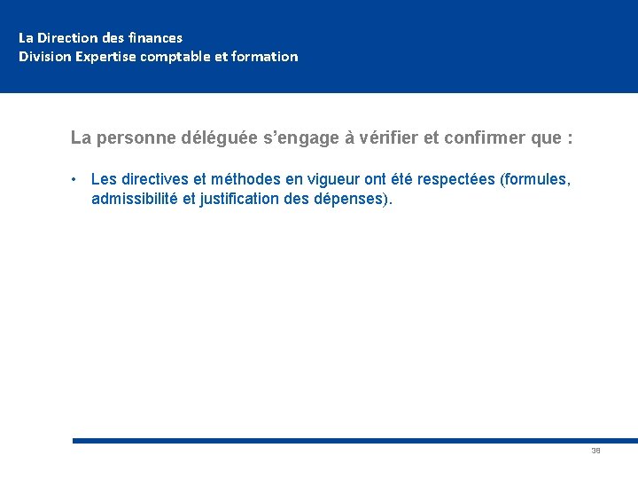 La Direction des finances Division Expertise comptable et formation La personne déléguée s’engage à