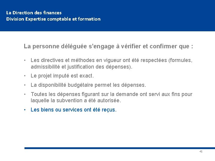 La Direction des finances Division Expertise comptable et formation La personne déléguée s’engage à
