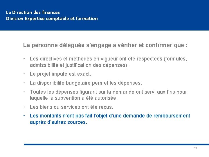 La Direction des finances Division Expertise comptable et formation La personne déléguée s’engage à